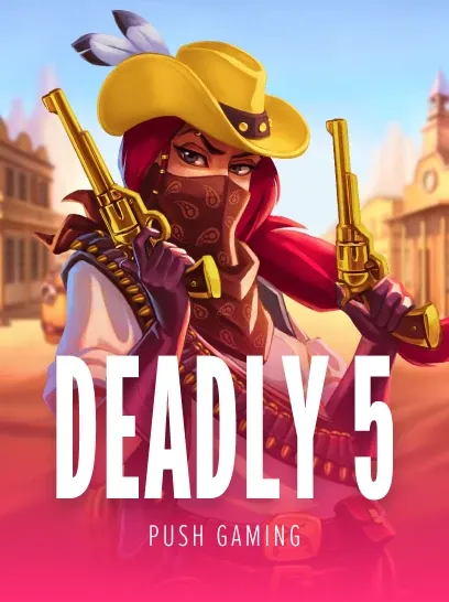 Deadly 5