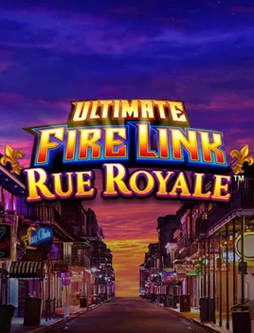 Ultimate Fire Link Rue Royale