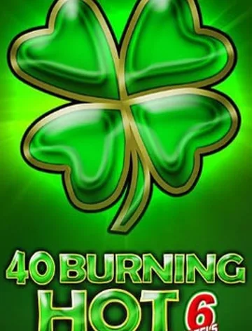 40 Burning Hot 6