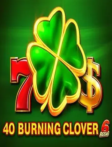 40 Burning Clover 6 Reels