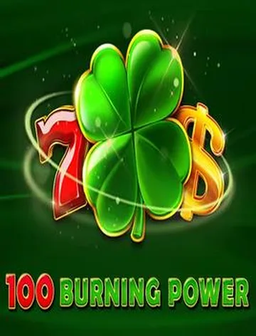 100 Burning Power