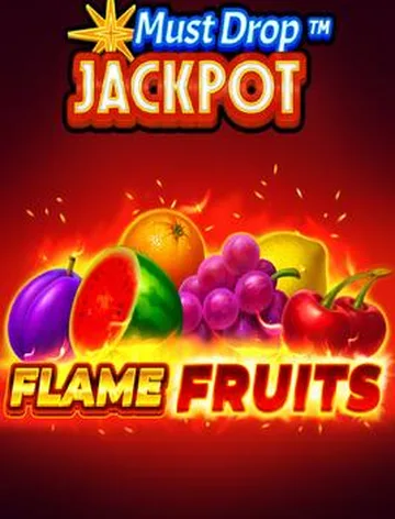 Must Drop JACKPOT Flame Fruits