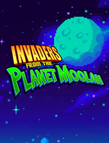 Invaders from the Planet Moolah