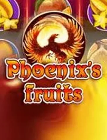 Phoenixs Fruits