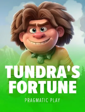 Tundra's Fortune